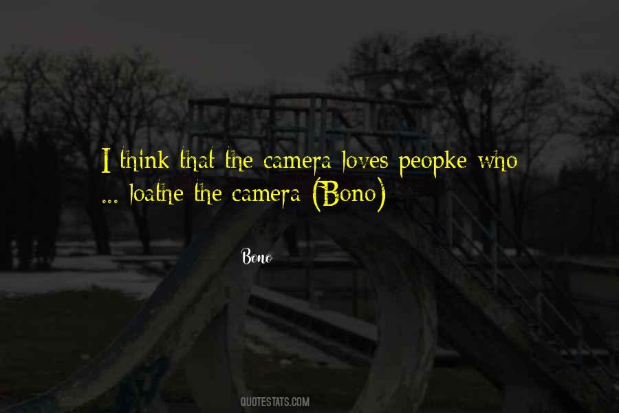 Camera Loves Me Quotes #309673