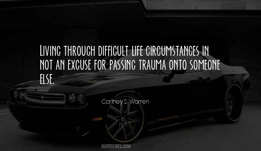 Passing Trauma Quotes #1720996