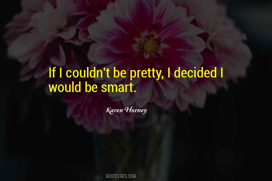 Smart Or Pretty Quotes #760239