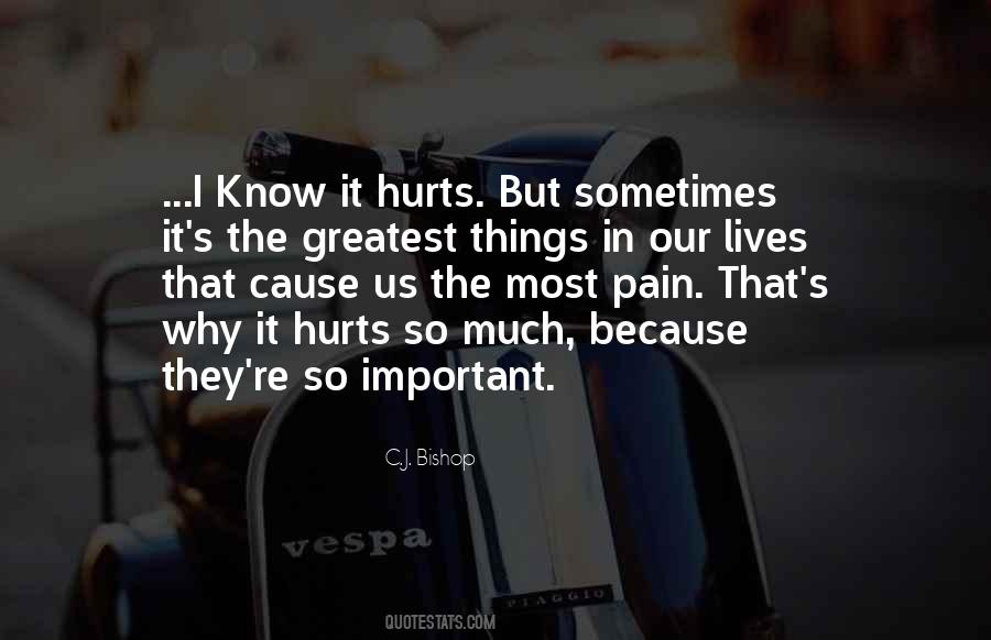 Hurts But I Know Quotes #1380731