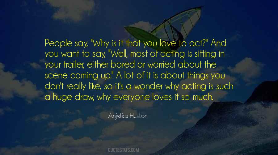 Act Like You Love Quotes #1864700