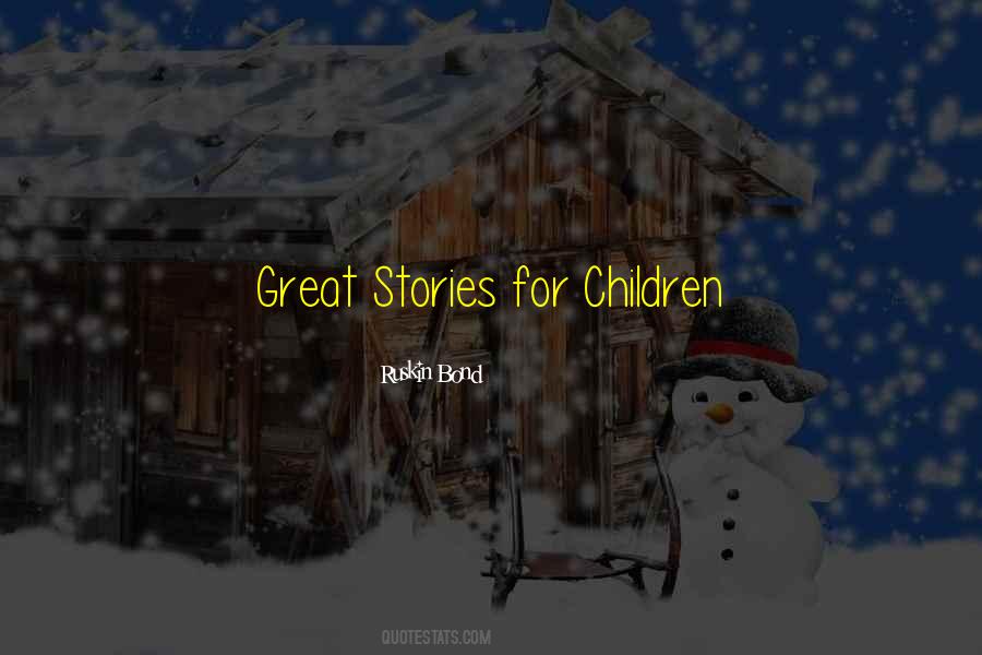 Children Stories Quotes #342360