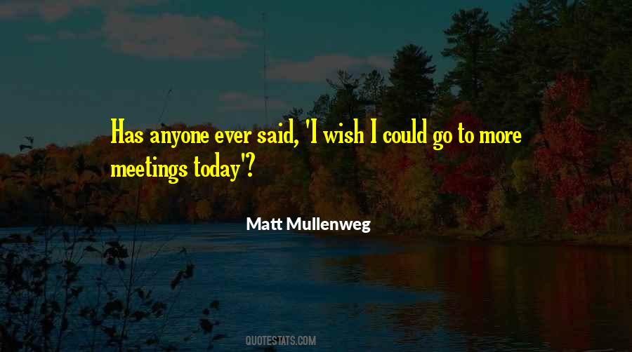 Up Meetings Today Quotes #549186