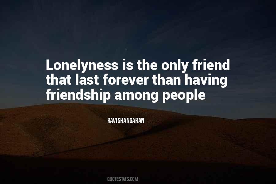 Quotes About Lonelyness #626347