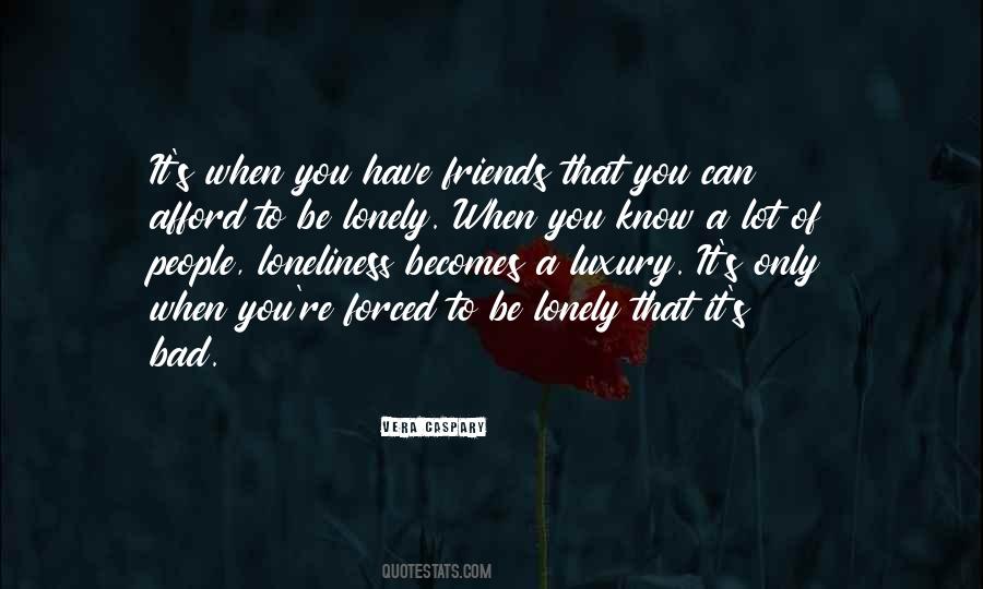 Quotes About Lonely People #3746