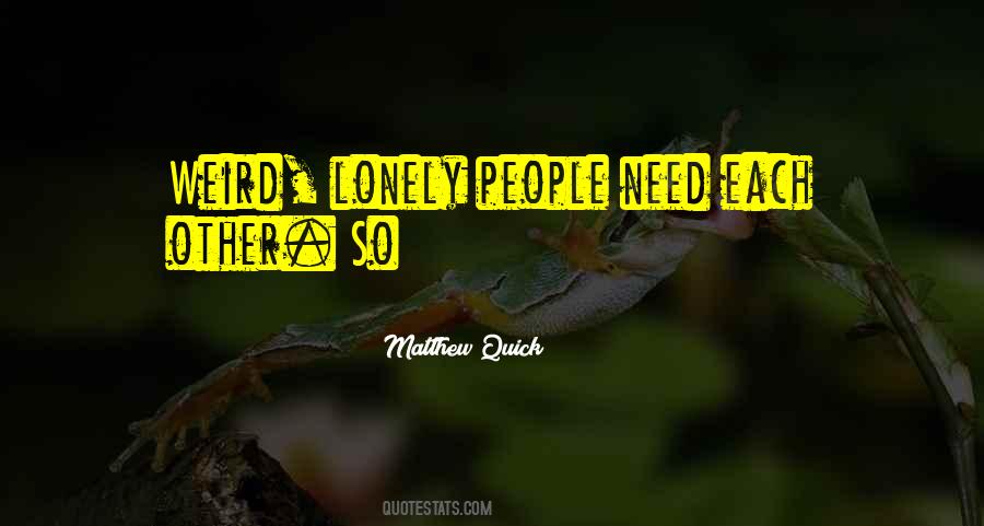 Quotes About Lonely People #783625