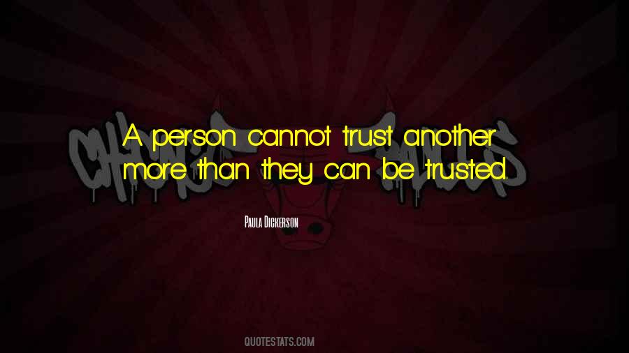 Can Be Trusted Quotes #1772662