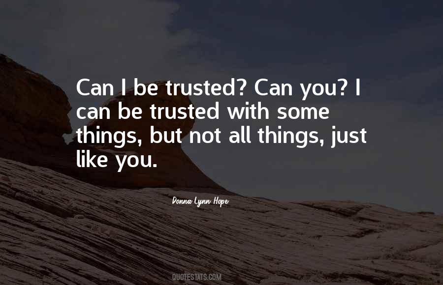 Can Be Trusted Quotes #404059