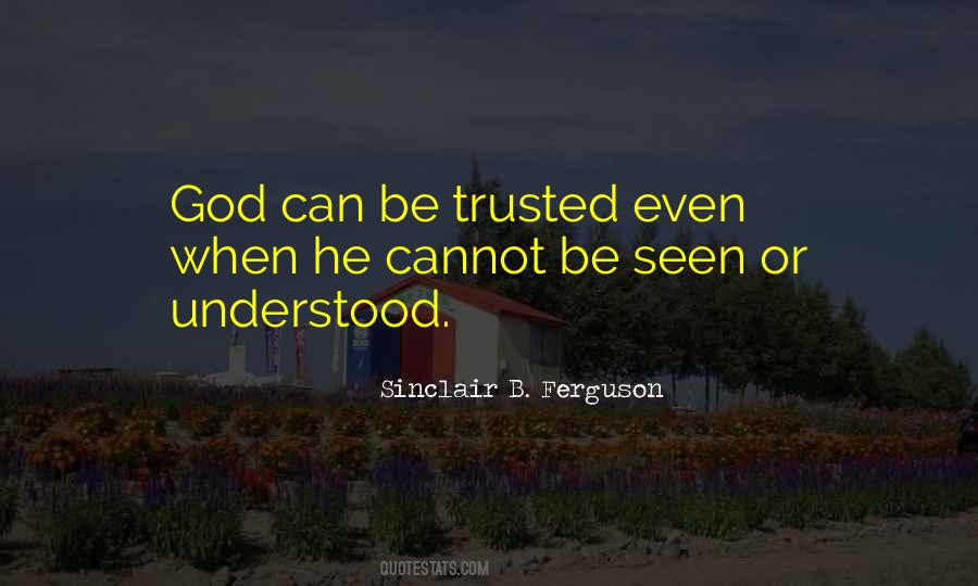 Can Be Trusted Quotes #789536