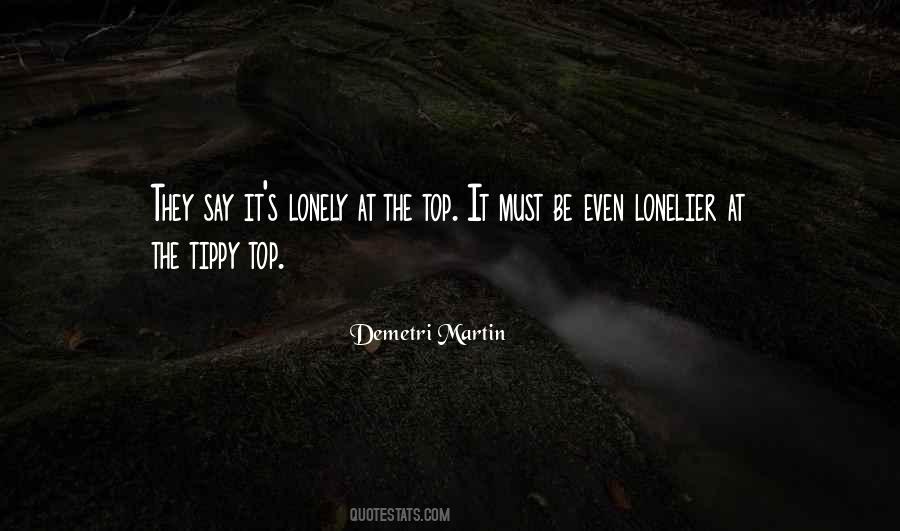 Quotes About Lonely At The Top #780478