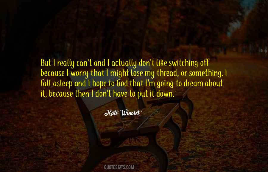 Can Fall Asleep Quotes #824981