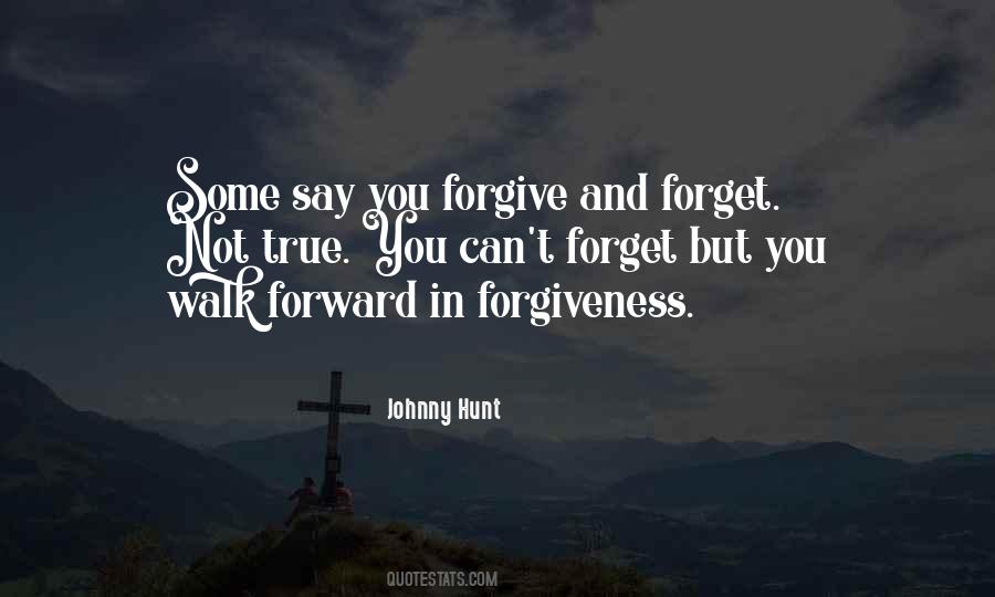 Can Forgive And Forget Quotes #1419588