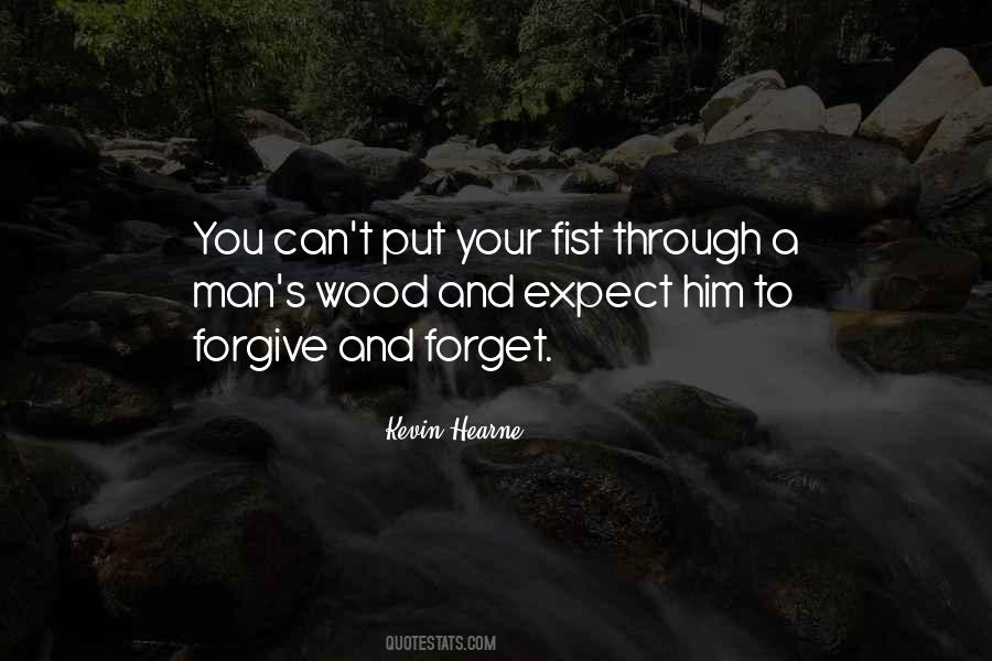 Can Forgive And Forget Quotes #7714