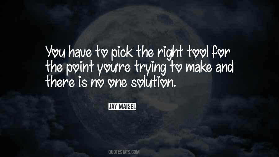 The Right Tool Quotes #996482
