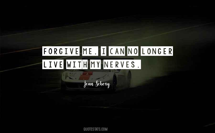 Can I Forgive Quotes #495837