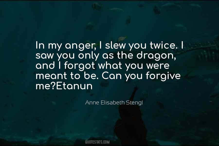 Can I Forgive Quotes #572423