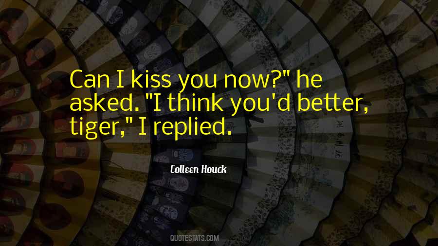 Can I Kiss You Quotes #1015493