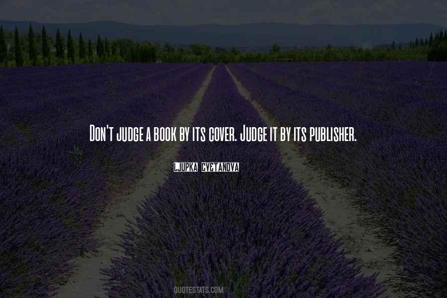 Can Judge A Book By Its Cover Quotes #1855639