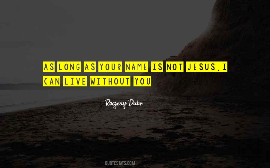 Can Live Without You Quotes #1495843