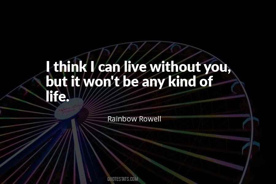 Can Live Without You Quotes #443688
