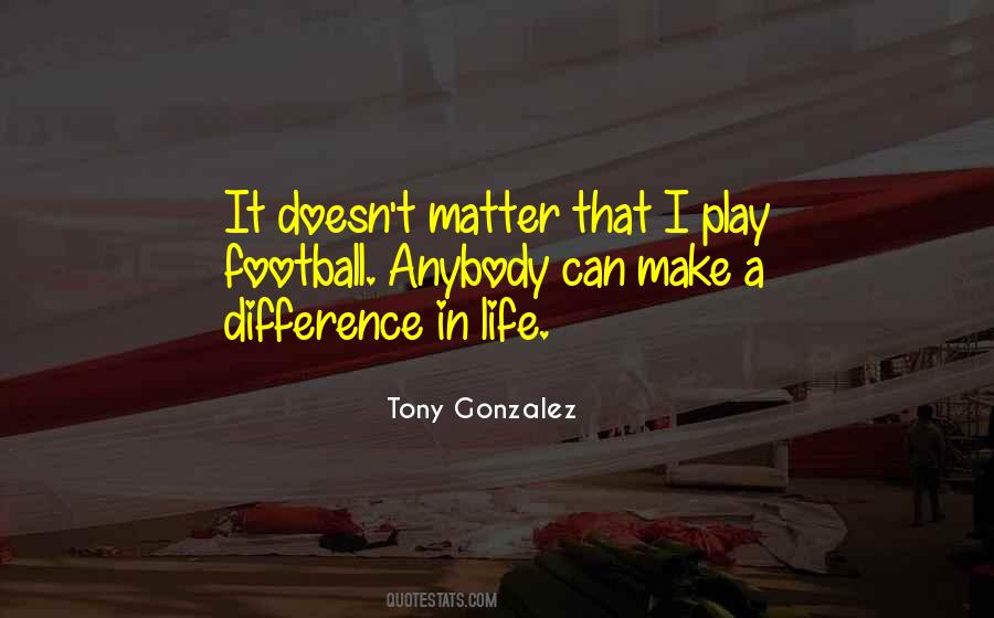 Can Make A Difference Quotes #1739114