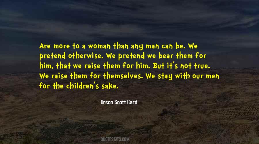 Can Raise A Man Quotes #848606