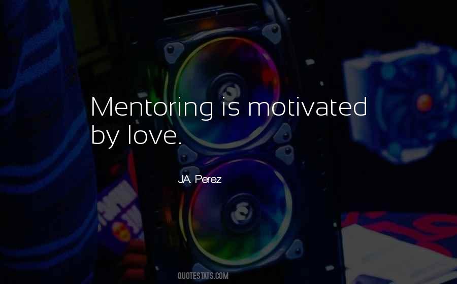 Ja Perez Quotes #1670465