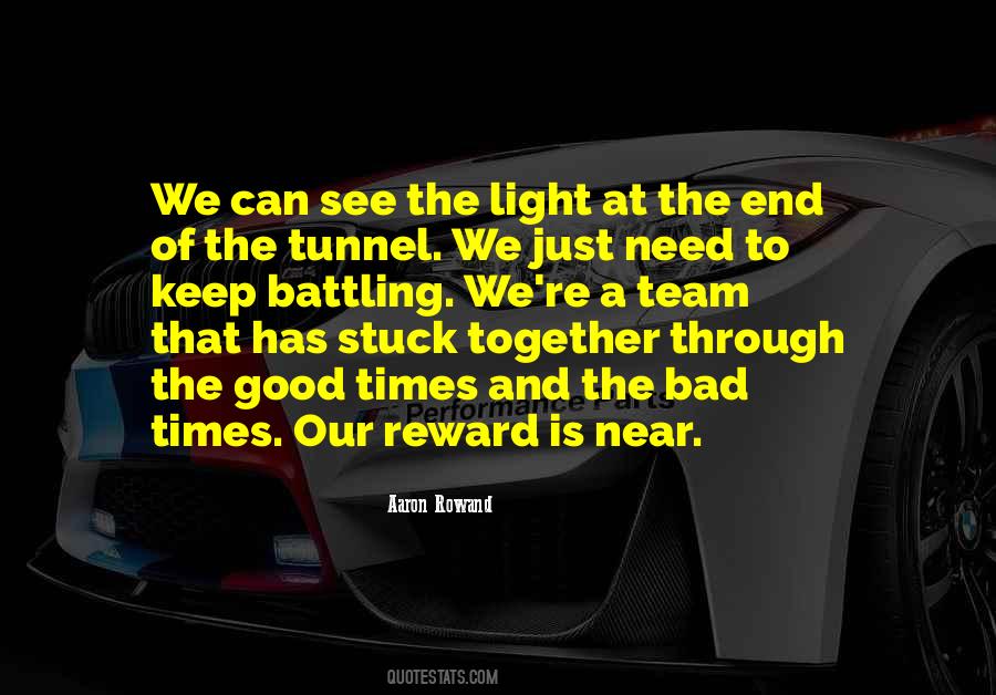 Can See The Light At The End Of The Tunnel Quotes #1878755