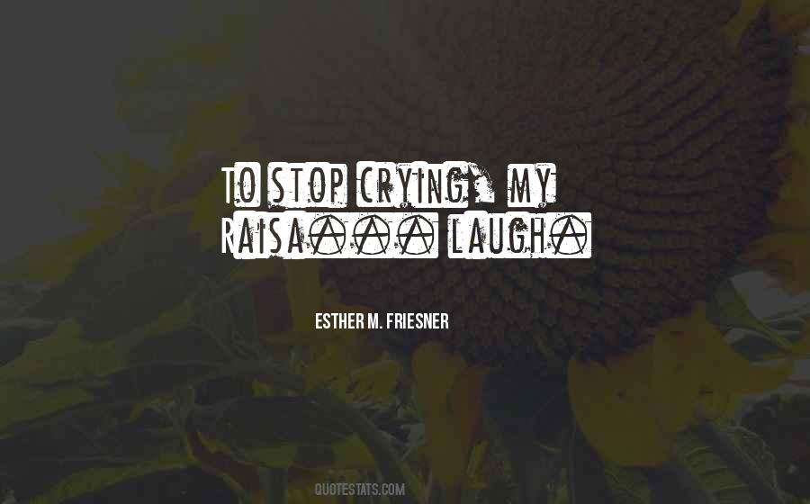 Can Stop Crying Quotes #1089410