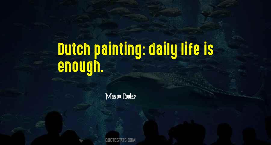 Dutch Painting Quotes #1763285