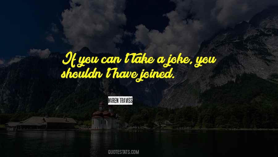 Can Take A Joke Quotes #11438