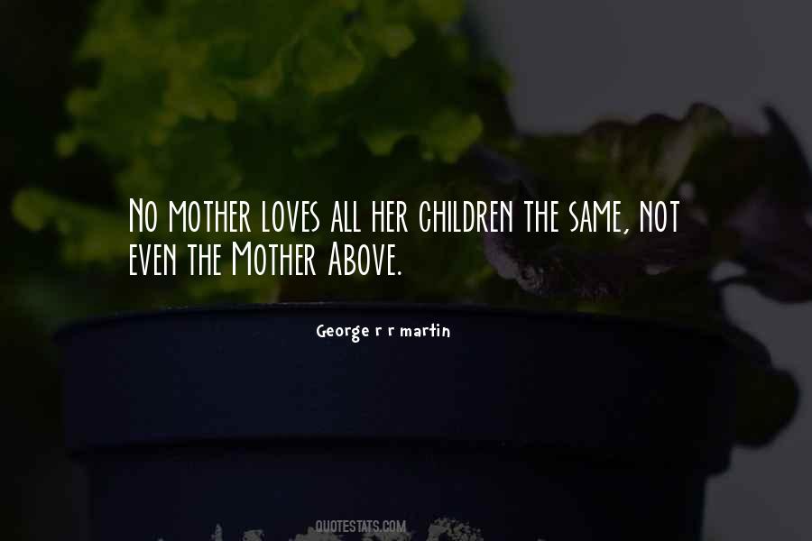 Mother Loves Quotes #1003451