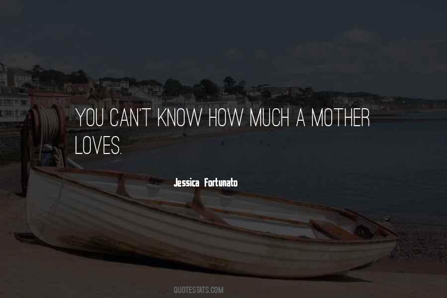 Mother Loves Quotes #1312471