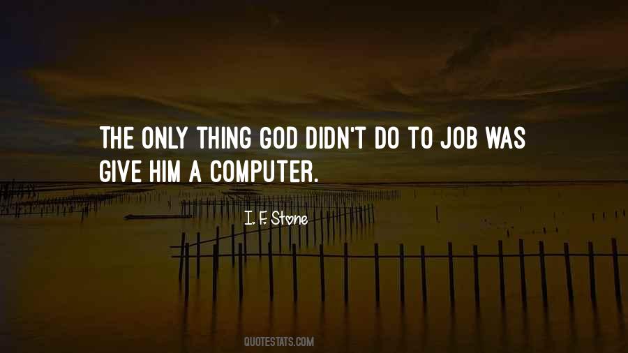 Only Thing To Do Quotes #128695