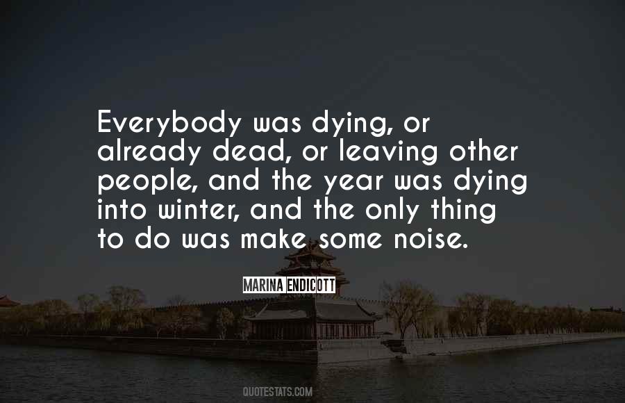 Only Thing To Do Quotes #1666911