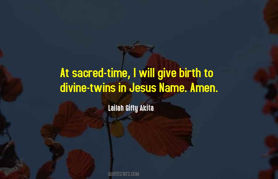 Sacred Time Quotes #1012379