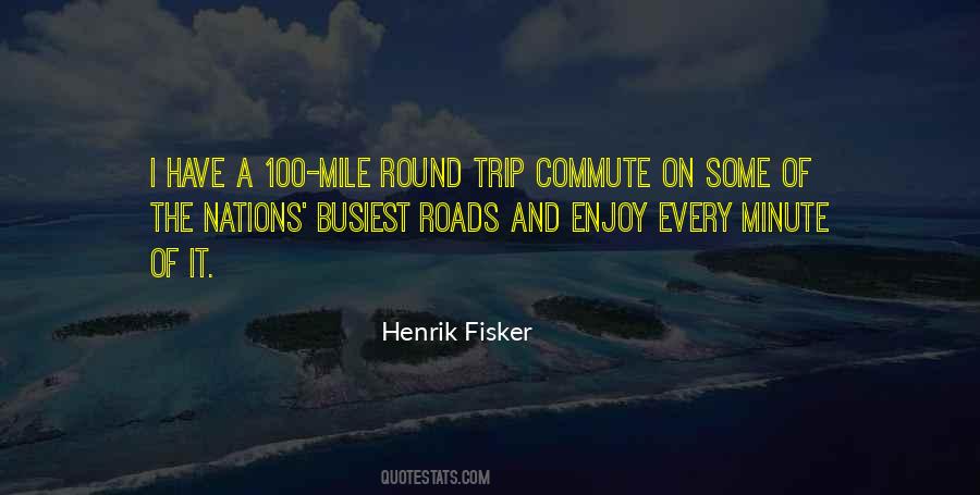 Enjoy Your Trip Quotes #1097208