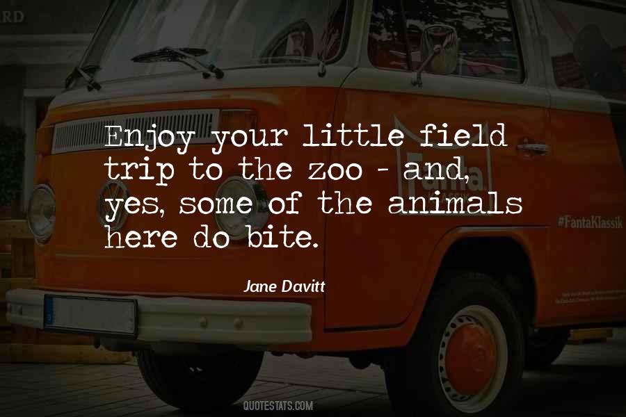 Enjoy Your Trip Quotes #1598341