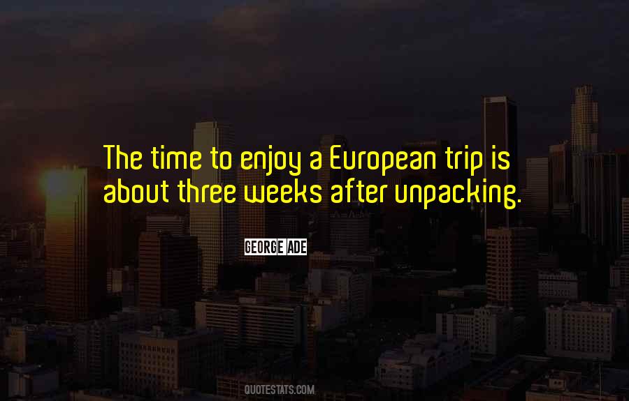 Enjoy Your Trip Quotes #439878
