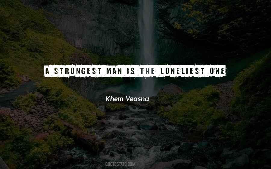 Quotes About Loneliest #1288617