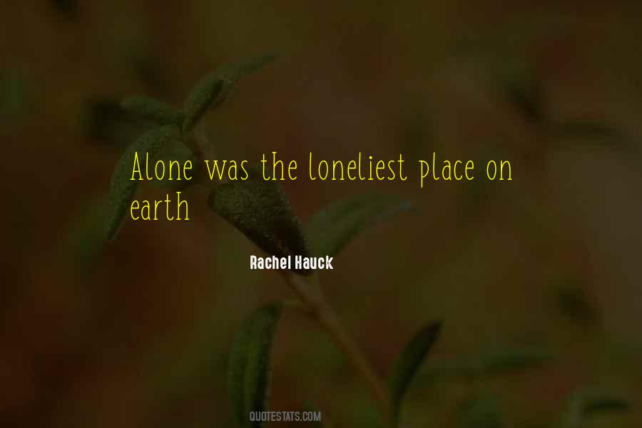 Quotes About Loneliest #186114