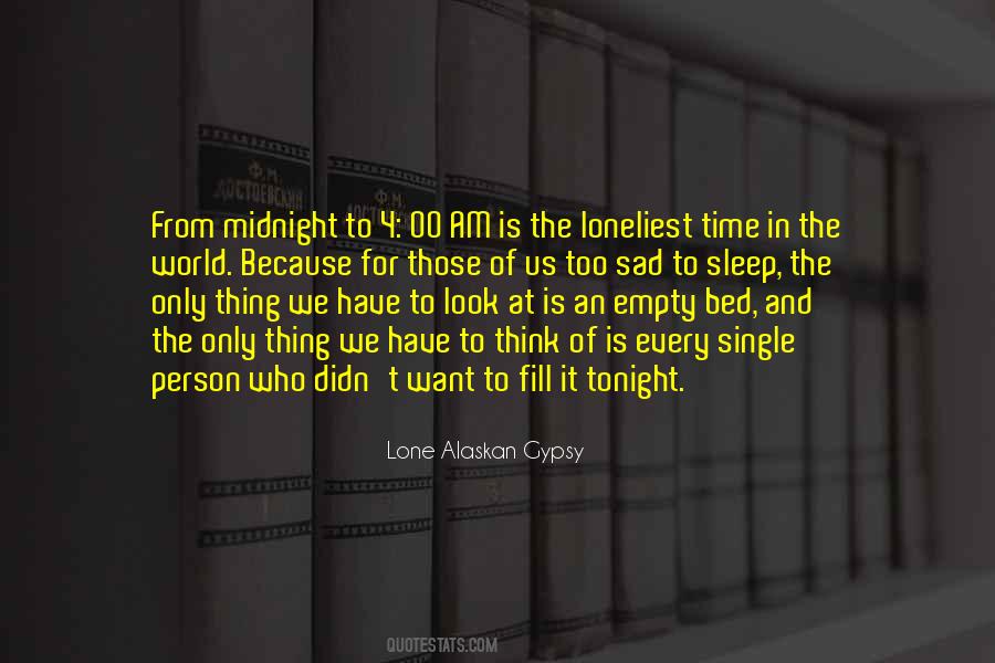 Quotes About Loneliest #761472