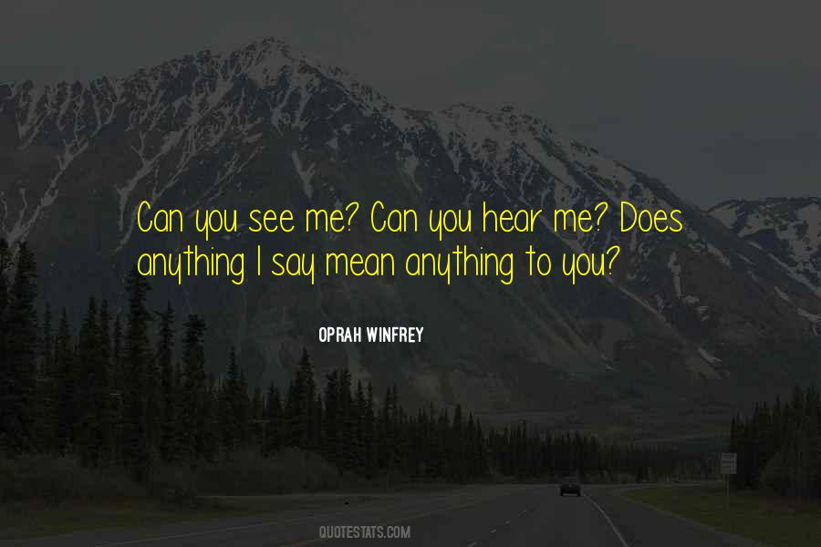 Can You Hear Me Quotes #650127