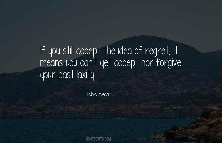 Can't Accept The Past Quotes #1010355