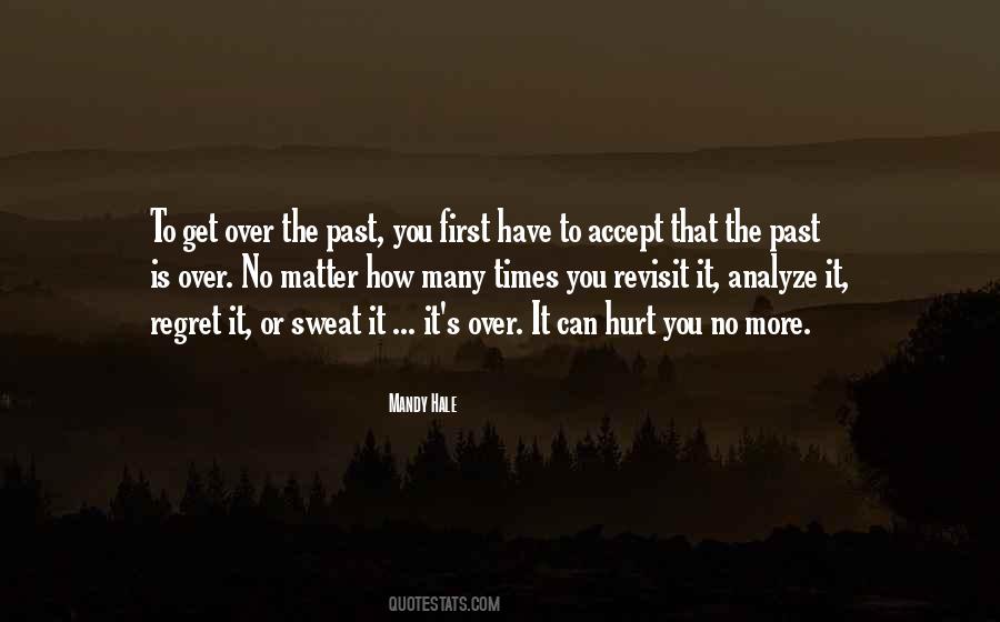 Can't Accept The Past Quotes #1754779