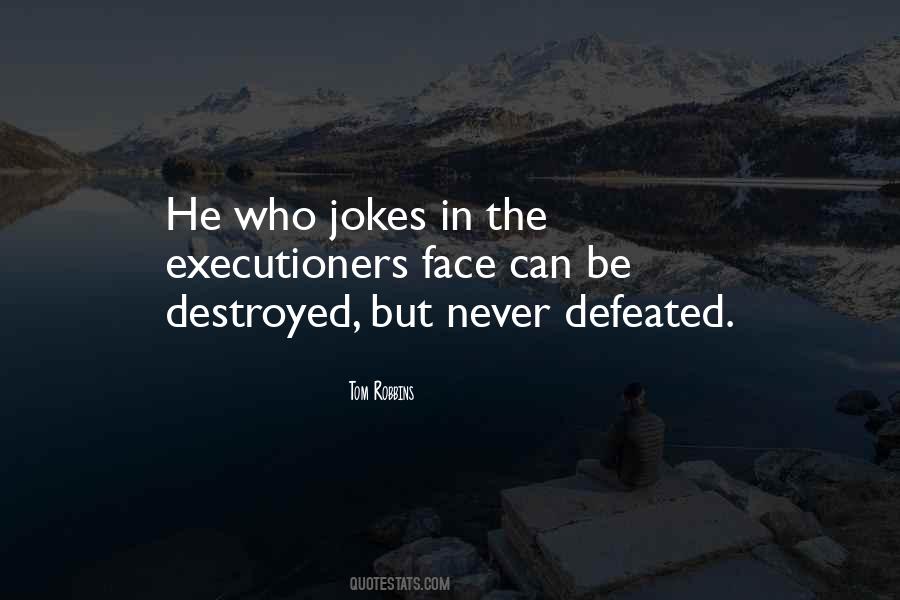 Can't Be Defeated Quotes #1413138