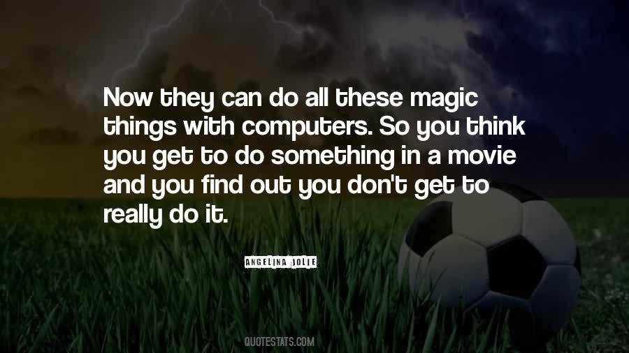 Where You Can Find Magic Quotes #153798