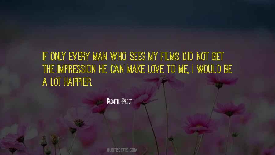 Can't Be Happier Quotes #770285