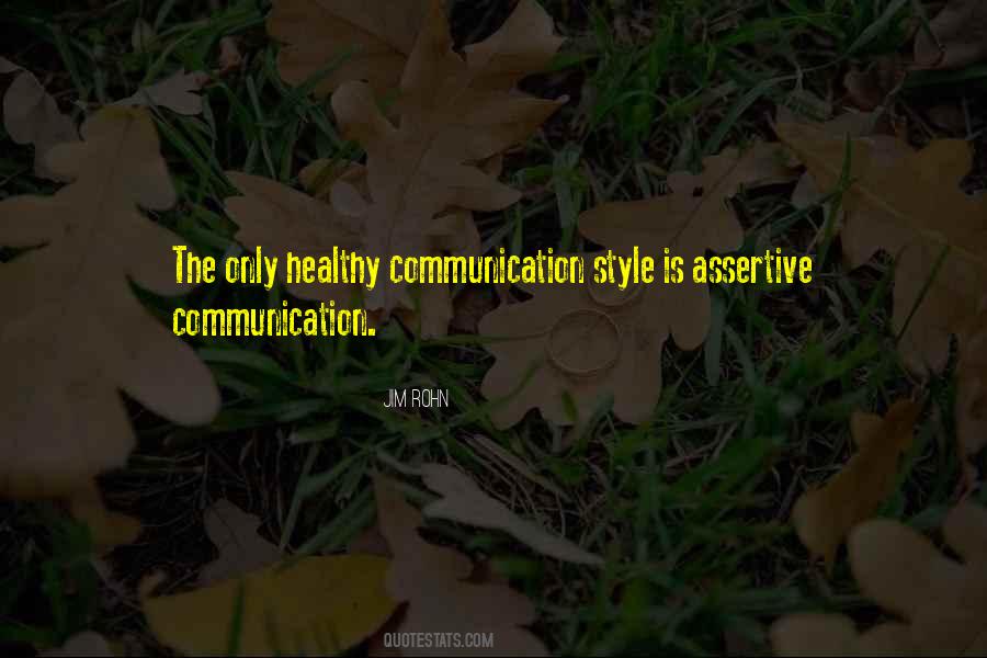 Communication Style Quotes #506728