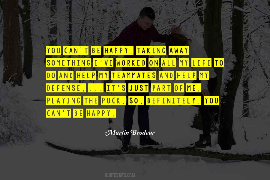 Can't Be Happy Quotes #1071644